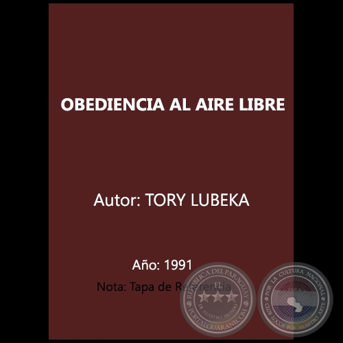 OBEDIENCIA AL AIRE LIBRE - Autor: TORY LUBEKA - Año 1991